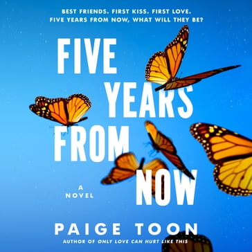 Five Years from Now - Paige Toon