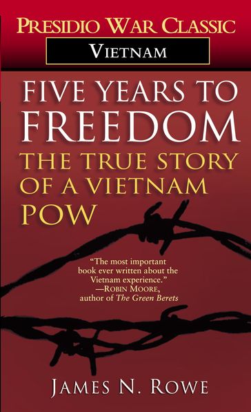 Five Years to Freedom - James N. Rowe
