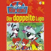 Fix & Foxi, Folge 6: Der doppelte Lupo