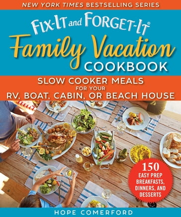 Fix-It and Forget-It Family Vacation Cookbook - Hope Comerford