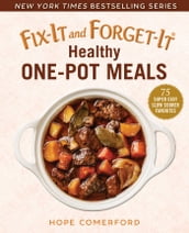 Fix-It and Forget-It Healthy One-Pot Meals