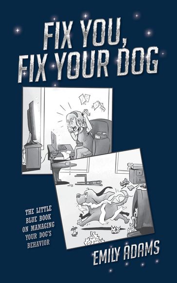 Fix You, Fix Your Dog - Emily Adams