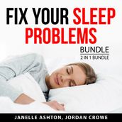 Fix Your Sleep Problems Bundle, 2 in 1 Bundle
