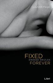 Fixed Forever - Örökké rizlek