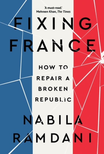 Fixing France - Nabila Ramdani