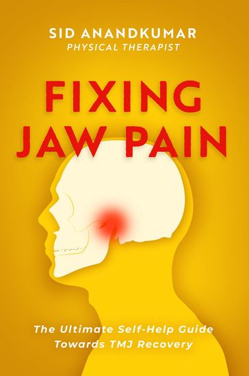 Fixing Jaw Pain - Sid Anandkumar