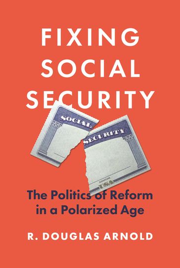 Fixing Social Security - R. Douglas Arnold