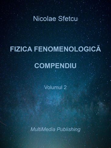 Fizica fenomenologica: Compendiu - Volumul 2 - Nicolae Sfetcu