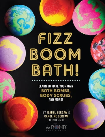 Fizz Boom Bath! - Caroline Bercaw - Isabel Bercaw