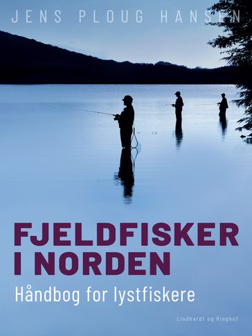 Fjeldfisker i Norden. Handbog for lystfiskere - Jens Ploug Hansen