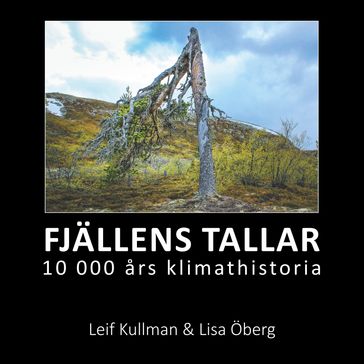 Fjällens tallar - Leif Kullman - Lisa Öberg
