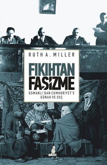 Fkhtan Faizme-Osmanl'dan Cumhuriyet'e Günah ve Suç - Ruth A. Miller