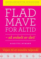 Flad mave for altid