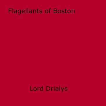 Flagellants of Boston - Lord Drialys