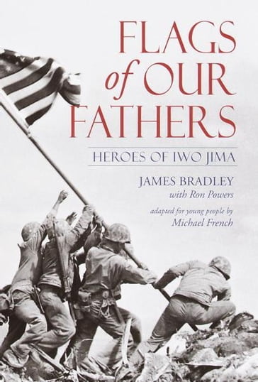 Flags of Our Fathers - Bradley James - Michael French - Ron Powers