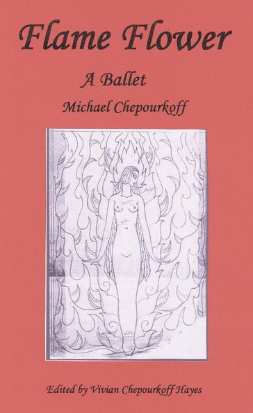 Flame Flower - Michael Chepourkoff - M.S. Vivian Chepourkoff Hayes M.A.