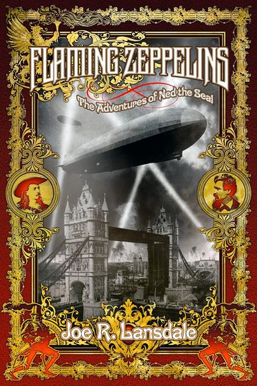 Flaming Zeppelins - Joe R Lansdale