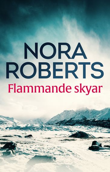 Flammande skyar - Marina Mattsson - Nora Roberts