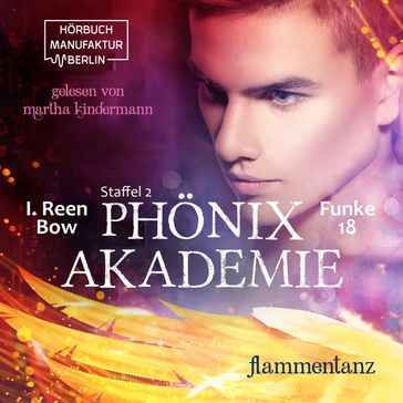 Flammentanz - Phönixakademie, Band 18 (ungekürzt) - I. Reen Bow