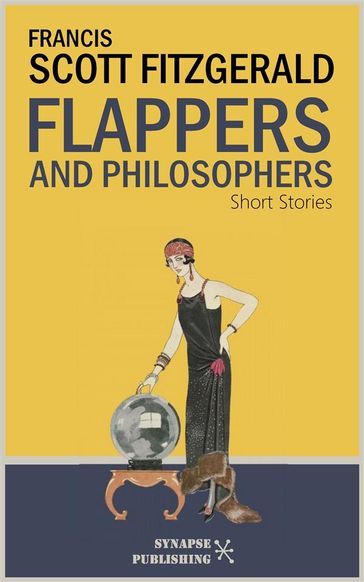 Flappers and Philosophers - Francis Scott Fitzgerald