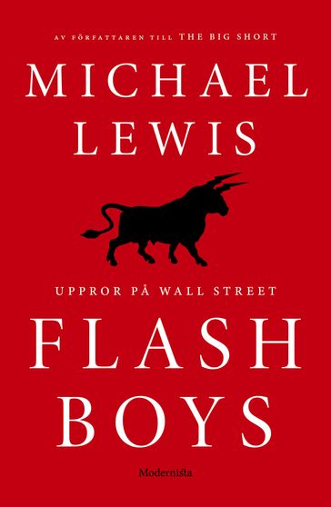 Flash Boys: Uppror pa Wall Street - Michael Lewis - Lars Sundh