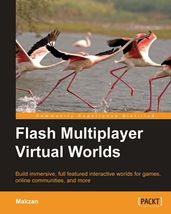 Flash Multiplayer Virtual Worlds