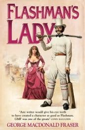 Flashman s Lady (The Flashman Papers, Book 3)