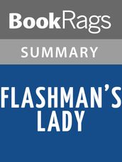 Flashman s Lady by George MacDonald Fraser Summary & Study Guide