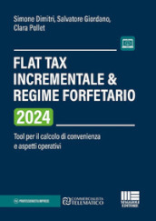Flat Tax incrementale & Regime forfetario. Tool per il calcolo di convenienza e aspetti operativi