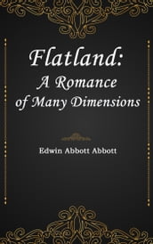 Flatland A Romance of Many Dimensions