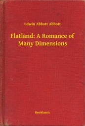 Flatland: A Romance of Many Dimensions