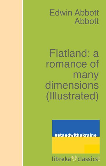 Flatland: a romance of many dimensions - Edwin Abbott Abbott