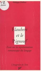 Flaubert et le Pignouf : Essai sur la représentation romanesque du langage