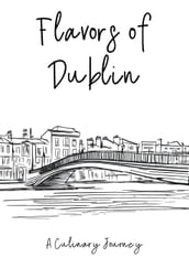 Flavors of Dublin: A Culinary Journey