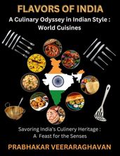 Flavors of India: A Culinary Odyssey in Indian Style : World Cuisines