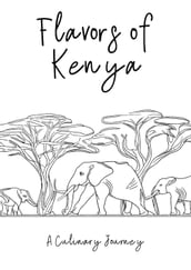 Flavors of Kenya: A Culinary Journey
