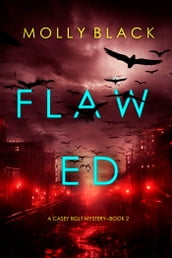 Flawed (A Casey Bolt FBI Suspense ThrillerBook Two)