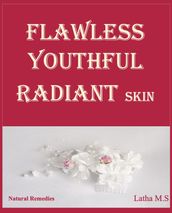 Flawless Youthful Radiant Skin