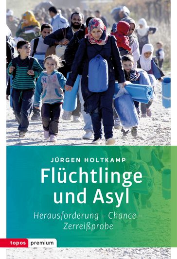 Flüchtlinge und Asyl - Jurgen Holtkamp