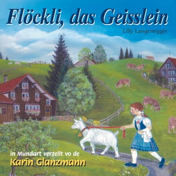 Flöckli, das Geisslein - Karin Glanzmann