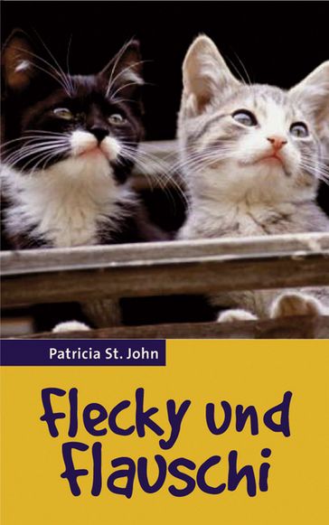 Flecky und Flauschi - Patricia St. John - Bibellesebund