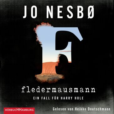 Fledermausmann (Ein Harry-Hole-Krimi 1) - HEIKKO DEUTSCHMANN - Jo Nesbø