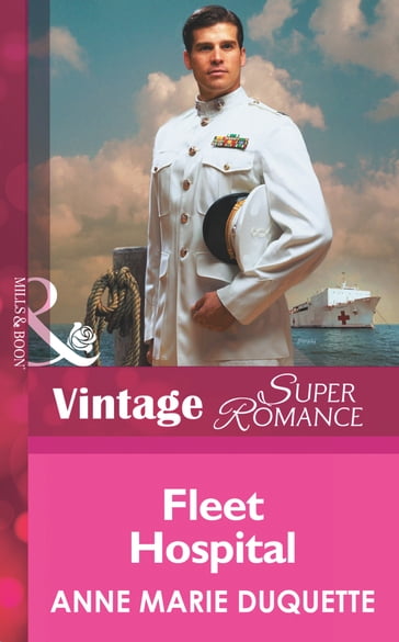 Fleet Hospital (In Uniform, Book 8) (Mills & Boon Vintage Superromance) - Anne Marie Duquette