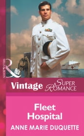 Fleet Hospital (In Uniform, Book 8) (Mills & Boon Vintage Superromance)