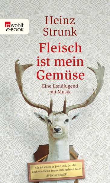 Fleisch ist mein Gemüse - HEINZ STRUNK