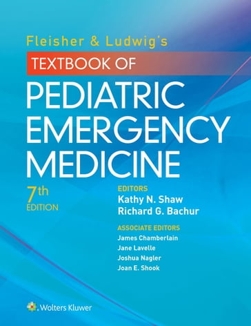 Fleisher & Ludwig's Textbook of Pediatric Emergency Medicine - Kathy N. Shaw - Richard G. Bachur