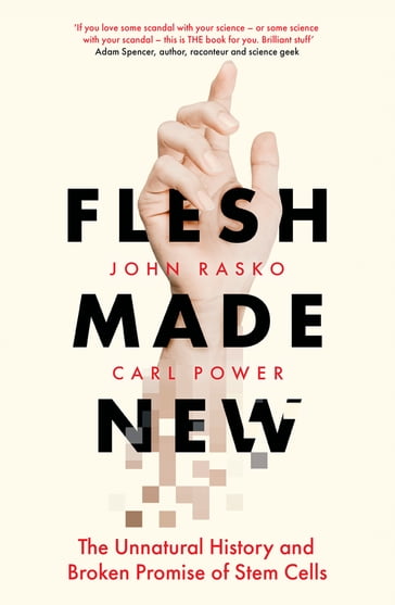 Flesh Made New - Carl Power - John Rasko