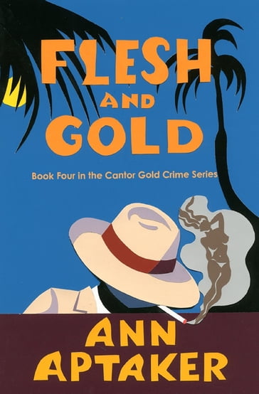 Flesh and Gold - Ann Aptaker