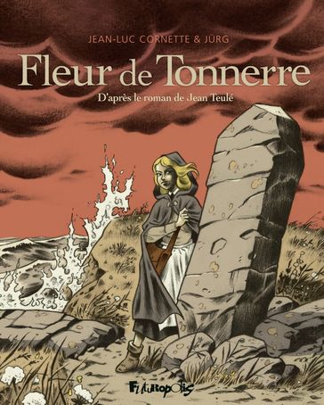 Fleur de Tonnerre - Jean Teulé - Jean-Luc Cornette - Jurg