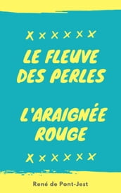 Le Fleuve des perles - L araignée rouge